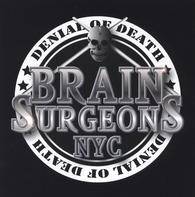 Brain Surgeons : Denial of Death
